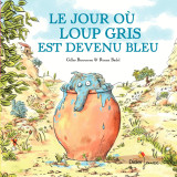 Le jour où loup gris est devenu bleu - poche