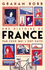 Une histoire de france par ceux qui l'ont faite