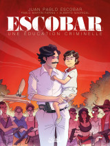 Escobar - une éducation criminelle