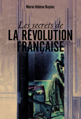 Les secrets de la révolution française