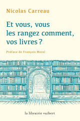 Et vous, vous les rangez comment, vos livres ?