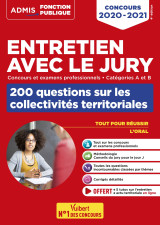 Entretien avec le jury - 200 questions sur les collectivités territoriales - catégories a et b - concours et examens professionnels