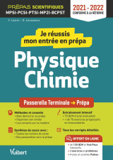 Je réussis mon entrée en prépa scientifique. physique-chimie