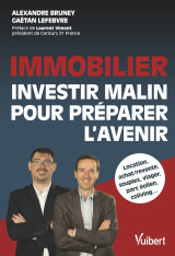 Immobilier : investir malin pour préparer l'avenir