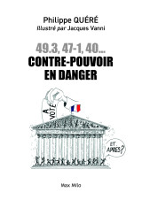 49.3, 47-1, 40... contre-pouvoir en danger