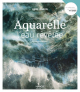 Aquarelle, l'eau révélée