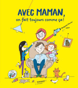 Avec maman, on fait toujours comme ça