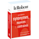 Dictionnaire de synonymes, nuances et contraires - relié