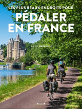 Les plus beaux endroits pour pédaler en france