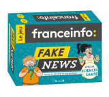 Fake news - le jeu france info sciences et santé