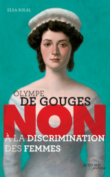 Olympe de gouges : "non à la discrimination des femmes"