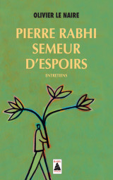 Pierre rabhi, semeur d'espoirs