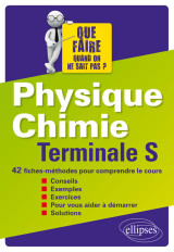 Physique-chimie terminale s - 42 fiches-méthodes pour comprendre le cours