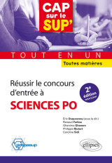 Réussir le concours d'entrée à sciences po • tout en un • toutes matières - 2e édition mise à jour