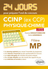 Physique-chimie 24 jours pour préparer l’oral du concours ccinp (ex ccp) - filière mp - 2e édition actualisée