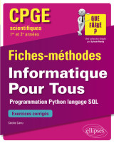 Informatique pour tous - programmation python, langage sql - cpge scientifiques (1re et 2e années) - fiches-méthodes et exercices corrigés