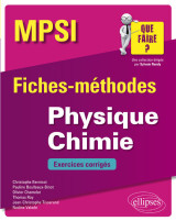 Physique chimie mpsi - fiches-méthodes et exercices corrigés