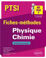 Physique chimie ptsi - fiches-méthodeset exercices corrigés