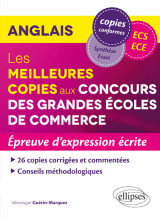 Anglais - les meilleures copies aux concours des grandes écoles de commerce (ecs/ece) – épreuve d’expression écrite