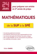 Mathématiques de la sup à la spé - 24 jours pour préparer son entrée en 2e année de prépa