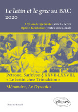 Le latin et le grec au bac 2020. pétrone, satiricon § xxvii-lxxviii « le festin chez trimalcion » et ménandre, le dyscolos