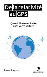 De la relativité au gps. quand einstein s'invite dans votre voiture