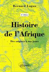 Histoire de l’afrique – des origines à nos jours - 2e édition