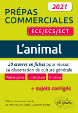 L'animal. 50 œuvres en fiches pour réussir sa dissertation de culture générale. prépas commerciales ece / ecs / ect 2021