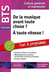 Bts français - culture générale et expression - de la musique avant toute chose ? - à toute vitesse ! examen 2021