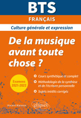 Bts de la musique avant toute chose ? - culture générale et expression - examens 2021 et 2022