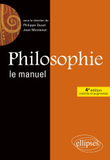 Philosophie, le manuel - 4e édition enrichie et augmentée