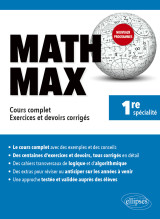 Math max - première enseignement de spécialité - cours complet, exercices et devoirs corrigés - nouveaux programmes