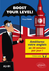 Boost your level! améliorez votre anglais en 20 minutes par jour ! (a2-b1) (avec fichiers audio)