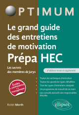 Le grand guide des entretiens de motivation prépa hec - les secrets des membres de jurys