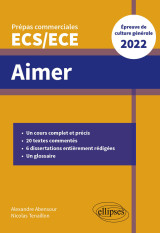 Aimer - épreuve de culture générale - prépas commerciales ecs/ece 2022