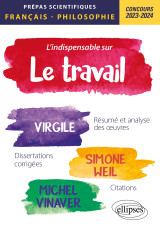 L'indispensable sur le travail. virgile, simone weil, michel vinaver