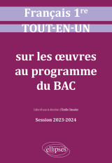 Français. première. tout-en-un sur les oeuvres au programme du bac