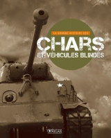 La grande histoire des chars et des véhicules blindés