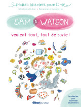 Sam & watson veulent tout, tout de suite