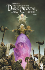 Dark crystal - tome 01