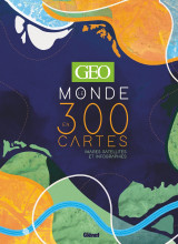 Geo le monde en 300 cartes