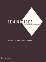 Féminicides - une histoire mondiale