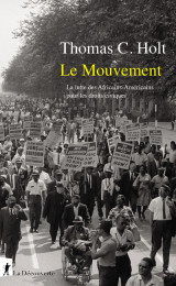 Le mouvement - la lutte des africains-américainspour les droits civiques