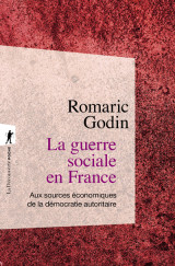 La guerre sociale en france - aux sources économiques de la démocratie autoritaire