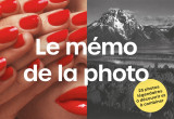 Le mémo de la photo - 25 photos légendaires à découvrir et à