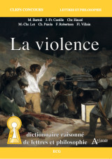 La violence - dictionnaire raisonné de lettres et philosophie