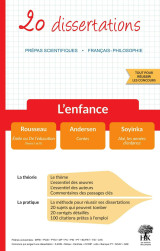 20 dissertations - l'enfance - prépas scientifiques 2022 rousseau : émile ou de l'éducation, soyinka : aké, les années d'enfance, andersen : contes