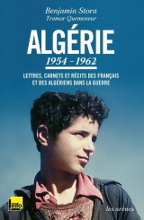 Algérie : 1954-1962 - lettres, carnets et récits des français et des algériens dans la guerre - text