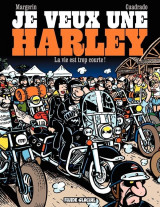 Je veux une harley - tome 01 - la vie est trop courte !