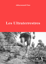 Les ultraterrestres - une exploration de la planète trail